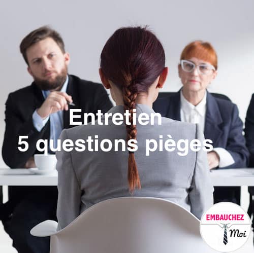 questions entretien d'embauche