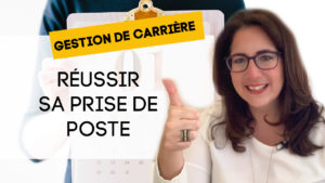 Réussir sa prise de fonction