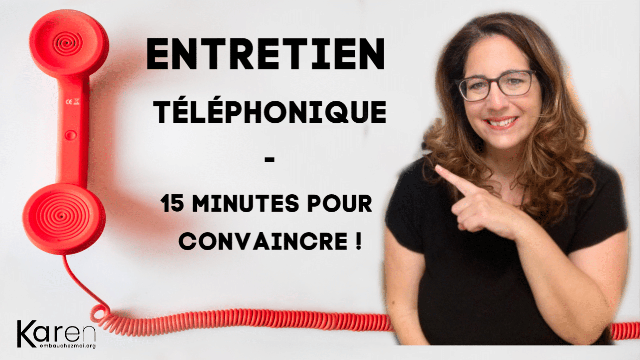 Entretien téléphonique : 15 minutes pour convaincre !